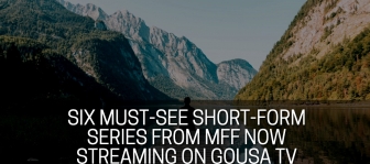 Six Must-See Short-Form Series from MFF Now Streaming on GoUSA TV