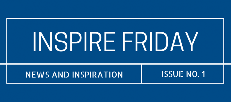 Introducing the MFF “Inspire Friday” Newsletter